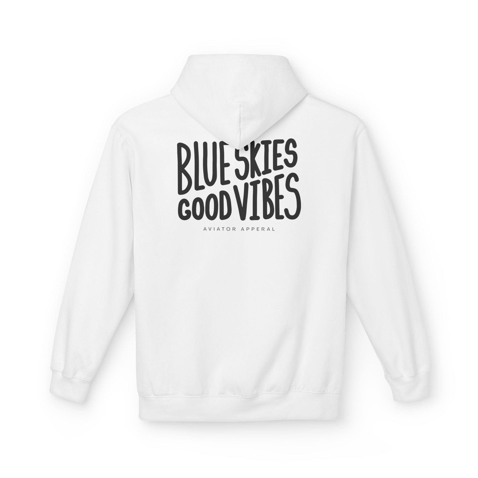 back of white Blue Skies, Good Vibes Hoodie for Pilots - Aviator Apparel